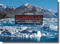 Nordflug - Eine faszinierende Reise zu den Gletschern und Fjorden der kanadischen Arktis, Ansgar Walk